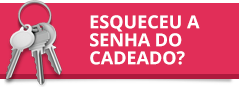 Esqueceu a senha do cadeado?